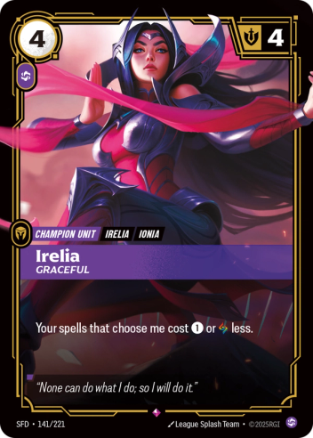 Riftbound Unit: Irelia, Graceful. Your spells that choose me cost [1] or [A] less.