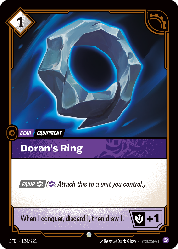 Riftbound Gear: Doran's Ring. [Equip] [C] ([C]: Attach this to a unit you control.)
