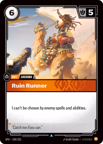 Riftbound Unit: Ruin Runner. I can't be chosen by enemy spells and abilities.