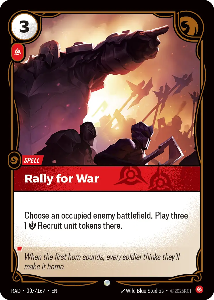 Riftbound Spell: Rally for War. Choose an occupied enemy battlefield. Play three 1 [S] Recruit unit tokens there.