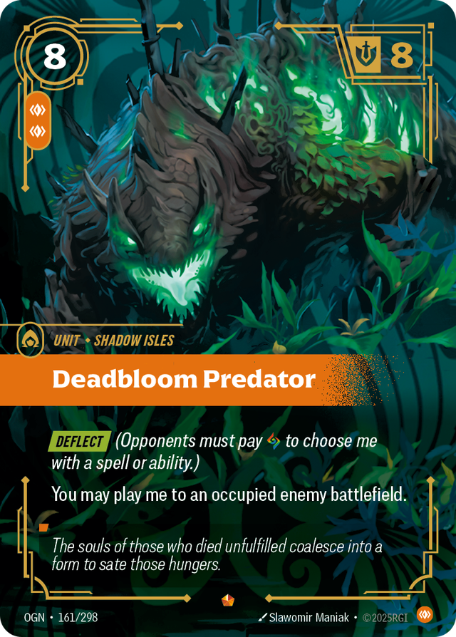 Riftbound Unit: Deadbloom Predator. [Deflect] (Opponents must pay [A] to choose me with a spell or ability.)
You may play me to an occupied enemy battlefield.