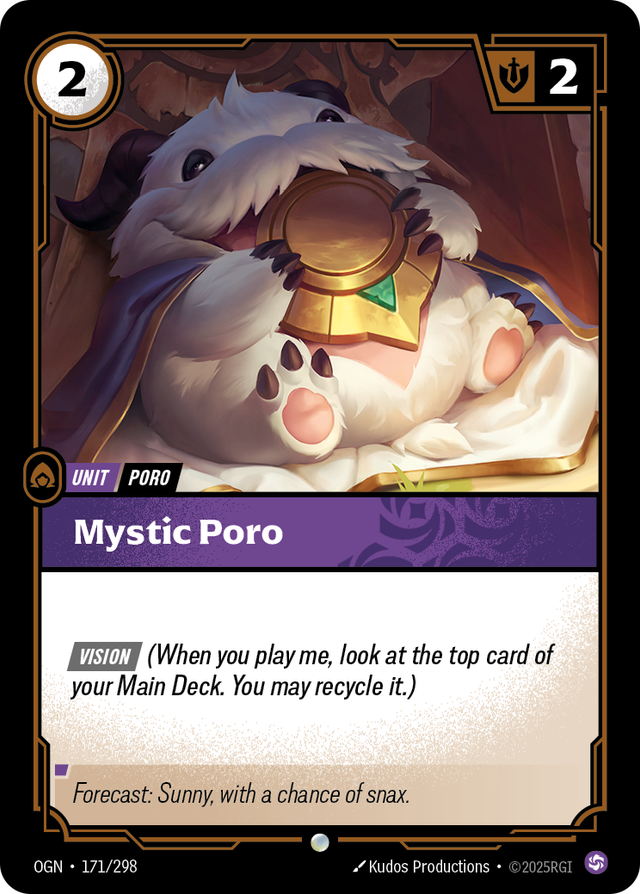 Riftbound Unit: Mystic Poro. [Vision] (When you play me, look at the top card of your Main Deck. You may recycle it.)