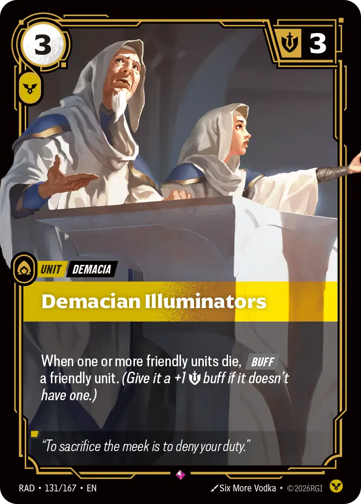 Riftbound Unit: Demacian Illuminators. When one or more friendly units die, [Buff] a friendly unit. (Give it a +1 [S] buff if it doesn't have one.)