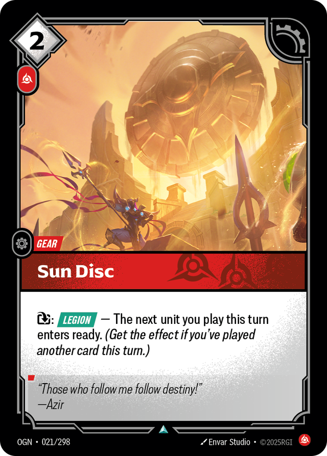 Riftbound Gear: Sun Disc. [T]: [Legion] — The next unit you play this turn enters ready. (Get the effect if you've played another card this turn.)