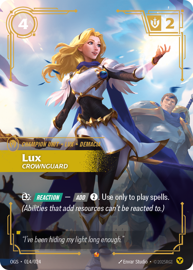 Riftbound Unit: Lux, Crownguard. [T]: [Reaction] — [Add] [2]. Use only to play spells. (Abilities that add resources can't be reacted to.)