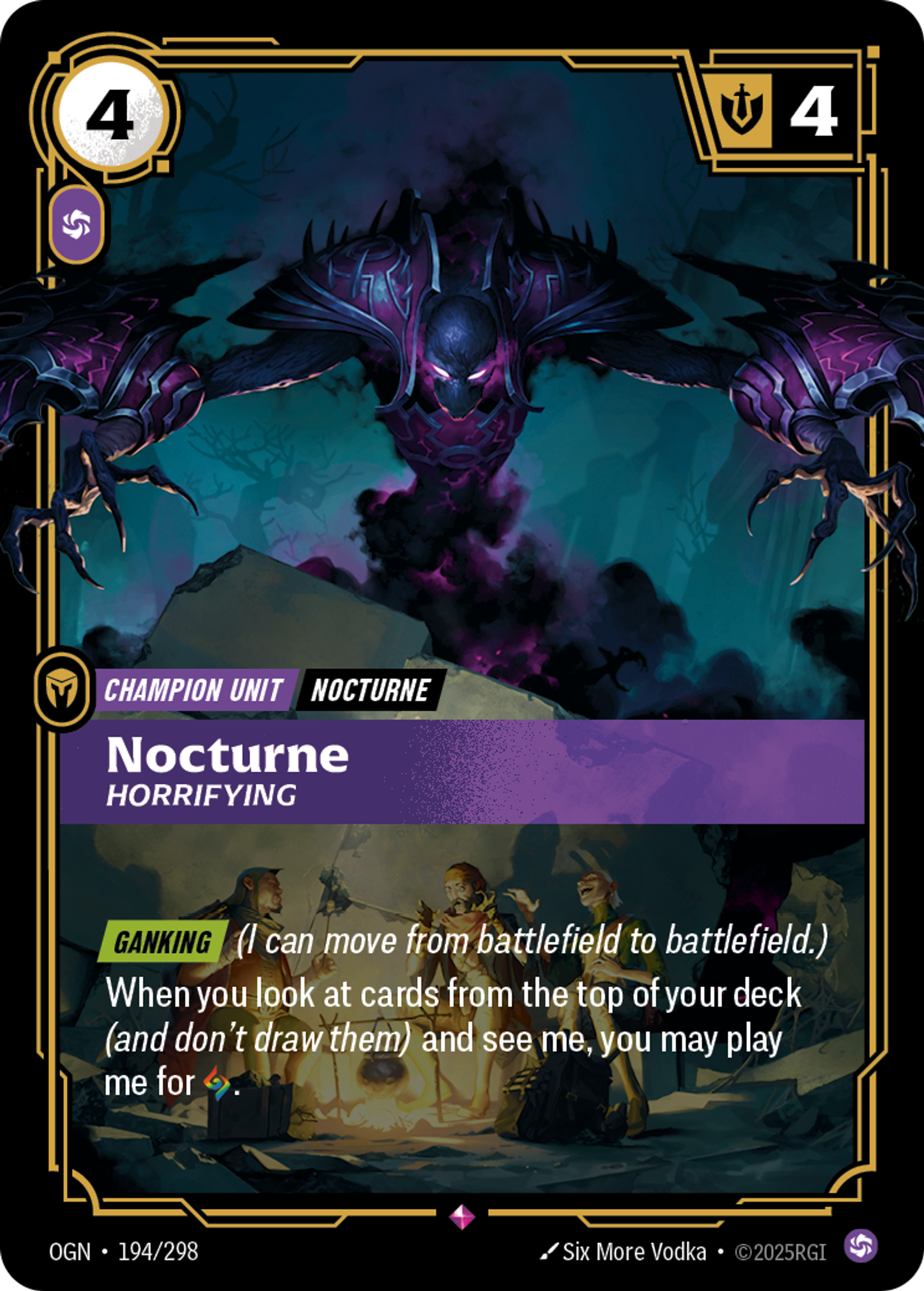 Riftbound Unit: Nocturne, Horrifying. [Ganking] (I can move from battlefield to battlefield.)
As you look at or reveal me from the top of your deck, you may banish me. If you do, you may play me for [A].