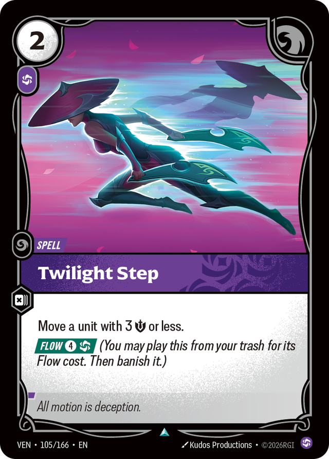 Riftbound Spell: Twilight Step. Move a unit with 3 [S] or less.
[Flow] [4][C] (You may play this from your trash for its Flow cost. Then banish it.)