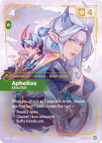 Riftbound Unit: Aphelios, Exalted. When you attach an Equipment to me, choose one that hasn't been chosen this turn —
- Ready 2 runes.
- Channel 1 rune exhausted.
- Buff a friendly unit.