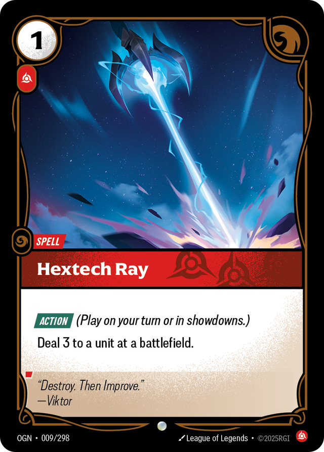 Riftbound Spell: Hextech Ray. [Action] (Play on your turn or in showdowns.)
Deal 3 to a unit at a battlefield.