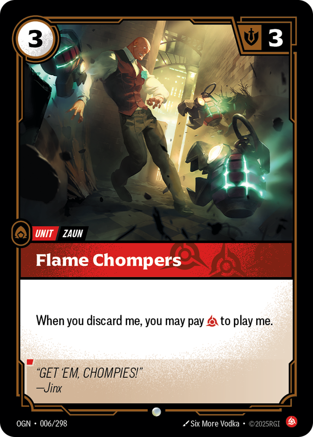 Riftbound Unit: Flame Chompers. When you discard me, you may pay [C] to play me.