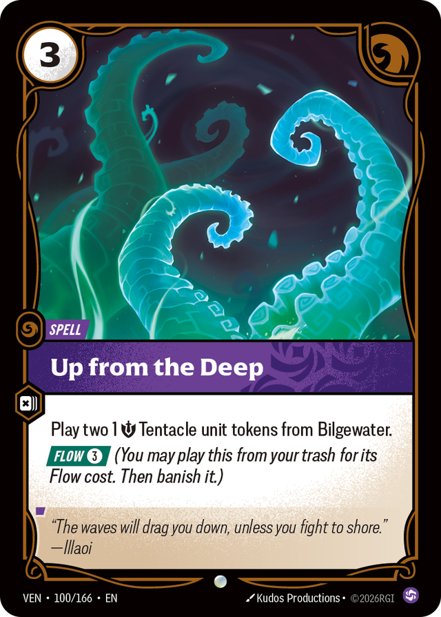 Riftbound Spell: Up from the Deep. Play two 1 [S] Tentacle unit tokens from Bilgewater.
[Flow] [3] (You may play this from your trash for its Flow cost. Then banish it.)