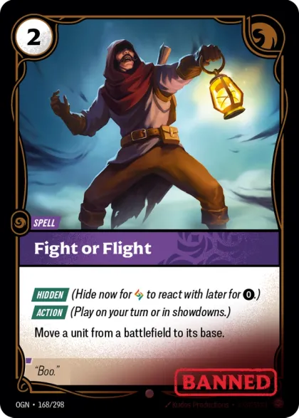 Riftbound Spell: Fight or Flight. [Hidden] (Hide now for [A] to react with later for [0].)
[Action] (Play on your turn or in showdowns.)
Move a unit from a battlefield to its base.