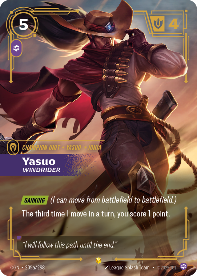 Riftbound Unit: Yasuo, Windrider. [Ganking] (I can move from battlefield to battlefield.)
The third time I move in a turn, you score 1 point.