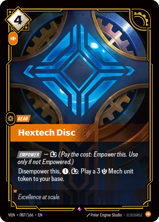 Riftbound Gear: Hextech Disc. [Empower] — [T] (Pay the cost: Empower this. Use only if not Empowered.)
Disempower this, [1], [T]: Play a 3 [S] Mech unit token to your base.