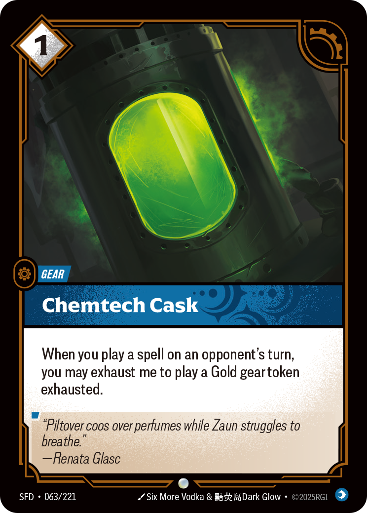 Riftbound Gear: Chemtech Cask. When you play a spell on an opponent's turn, you may exhaust me to play a Gold gear token exhausted.