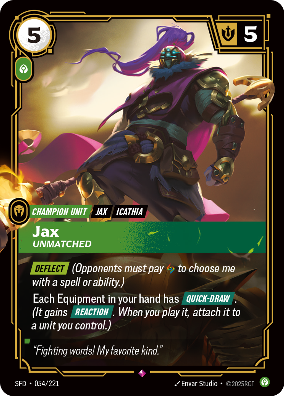 Jax, Unmatched
