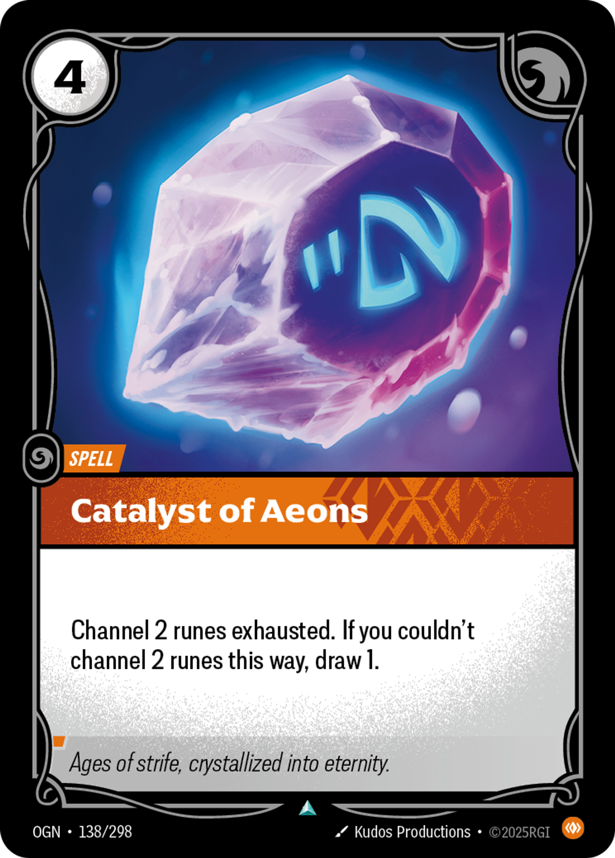 Riftbound Spell: Catalyst of Aeons. Channel 2 runes exhausted. If you couldn't channel 2 runes this way, draw 1.