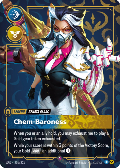 Riftbound Legend: Chem-Baroness. When you or an ally hold, you may exhaust me to play a Gold gear token exhausted.
While your score is within 3 points of the Victory Score, your Gold [ADD] an additional [1].