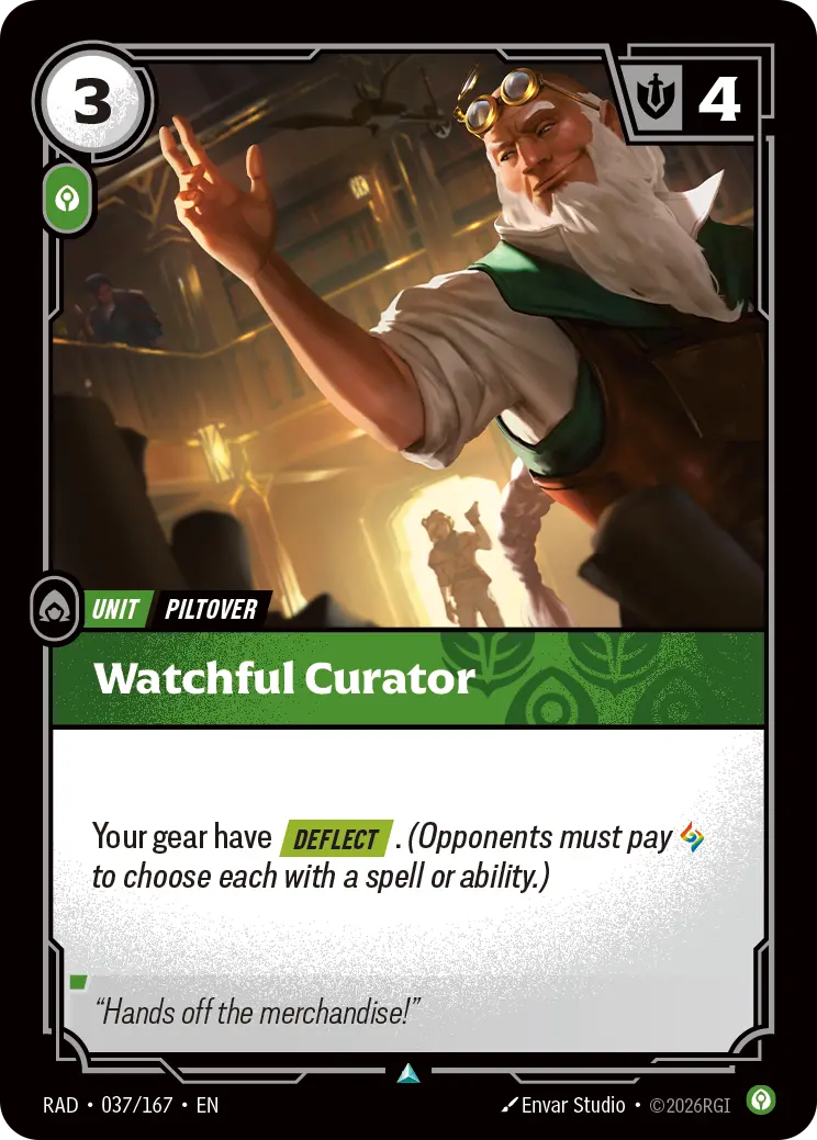 Riftbound Unit: Watchful Curator. Your gear have [Deflect]. (Opponents must pay [A] to choose each with a spell or ability.)
