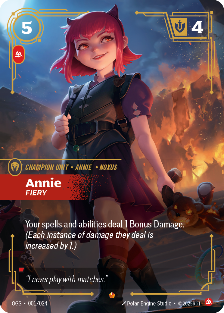 Annie - Fiery — Riftbound Unit: Annie, Fiery. Your spells and abilities deal 1 Bonus Damage. (Each instance of damage the spell deals is increased by 1.)
