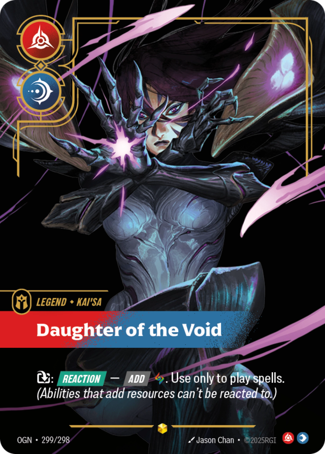 Riftbound Legend: Daughter of the Void. [T]: [Reaction] — [Add] [C]. Use only to play spells. (Abilities that add resources can't be reacted to.)