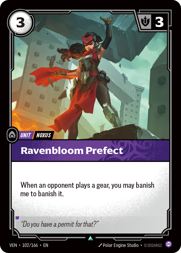 Ravenbloom Prefect — Riftbound Unit: Ravenbloom Prefect. When an opponent plays a gear, you may banish me to banish it.