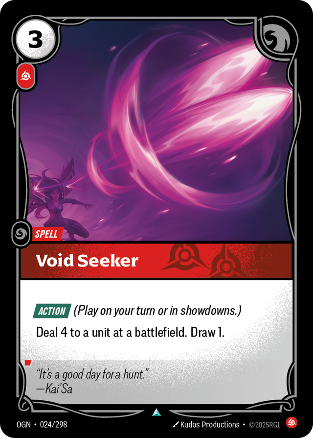 Riftbound Spell: Void Seeker. [Action] (Play on your turn or in showdowns.)
Deal 4 to a unit at a battlefield. Draw 1.
