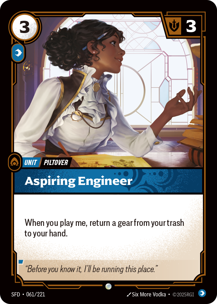 Riftbound Unit: Aspiring Engineer. When you play me, return a gear from your trash to your hand.
