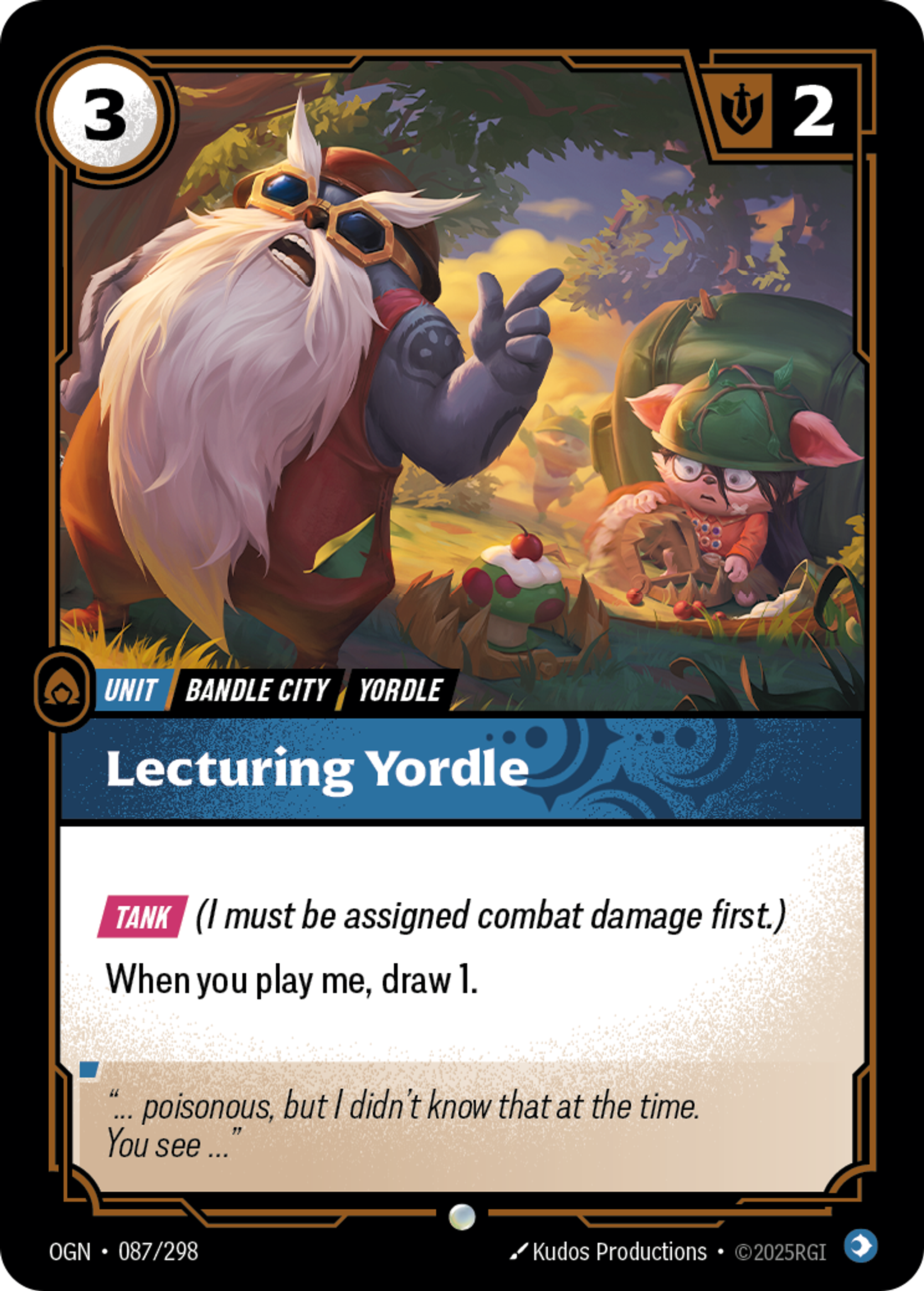 Riftbound Unit: Lecturing Yordle. [Tank] (I must be assigned combat damage first.)
When you play me, draw 1.