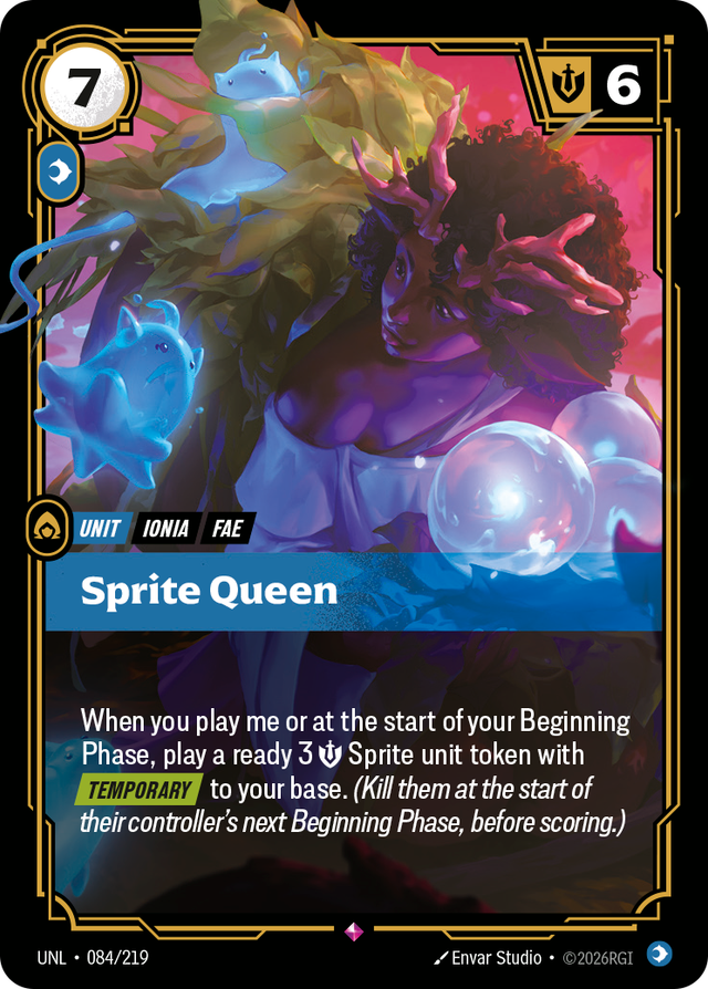 Riftbound Unit: Sprite Queen. When you play me or at the start of your Beginning Phase, play a ready 3 [S] Sprite unit token with [Temporary] to your base. (Kill them at the start of their controller's next Beginning Phase, before scoring.)