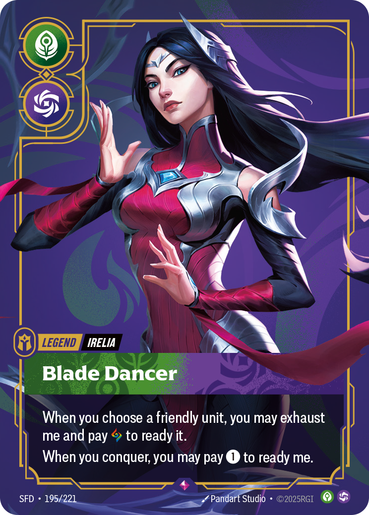 Riftbound Legend: Blade Dancer. When you choose a friendly unit, you may exhaust me and pay [A] to ready it.
When you conquer, you may pay [1] to ready me.