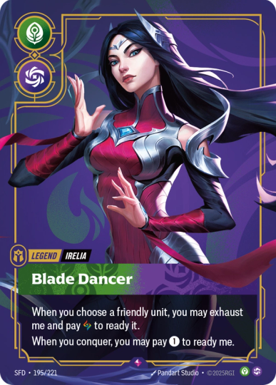 Riftbound Legend: Blade Dancer. When you choose a friendly unit, you may exhaust me and pay [A] to ready it.
When you conquer, you may pay [1] to ready me.
