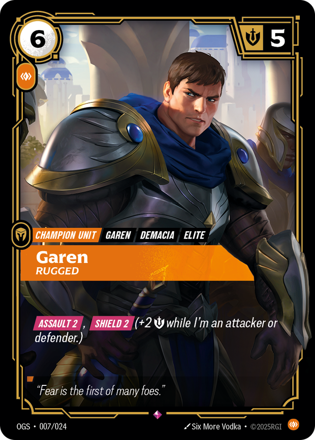 Riftbound Unit: Garen, Rugged. [Assault 2], [Shield 2] (+2 [S] while I'm an attacker or defender.)
