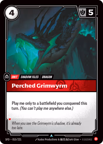Riftbound Unit: Perched Grimwyrm. Play me only to a battlefield you conquered this turn. (You can't play me anywhere else.)