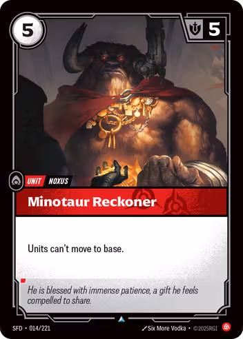 Riftbound Unit: Minotaur Reckoner. Units can't move to base.