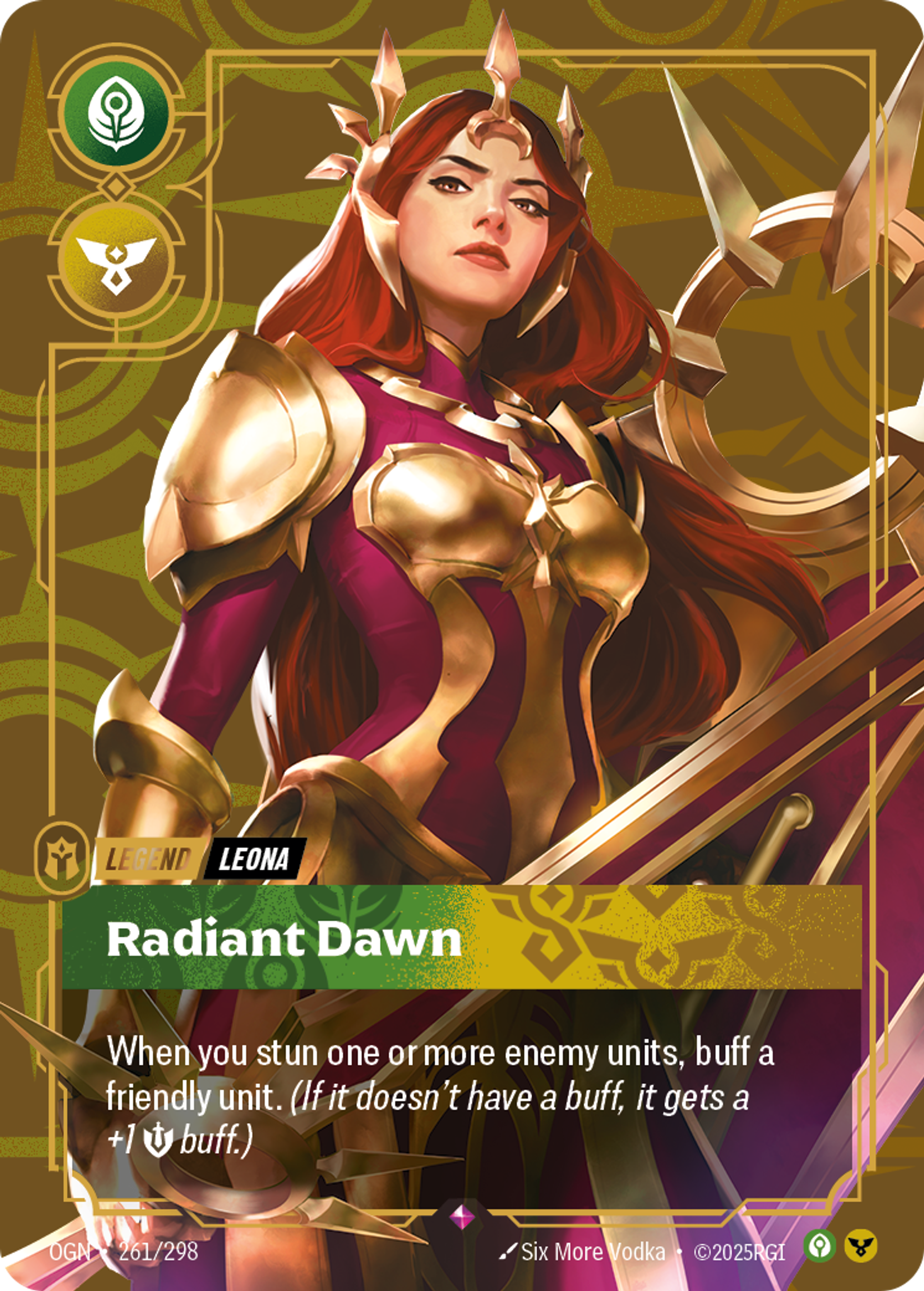 Riftbound Legend: Radiant Dawn. When you stun one or more enemy units, buff a friendly unit. (If it doesn't have a buff, it gets a +1 [S] buff.)