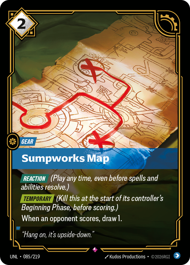 Riftbound Gear: Sumpworks Map. [Reaction] (Play any time, even before spells and abilities resolve.)
[Temporary] (Kill this at the start of its controller's Beginning Phase, before scoring.)
When an opponent scores, draw 1.
