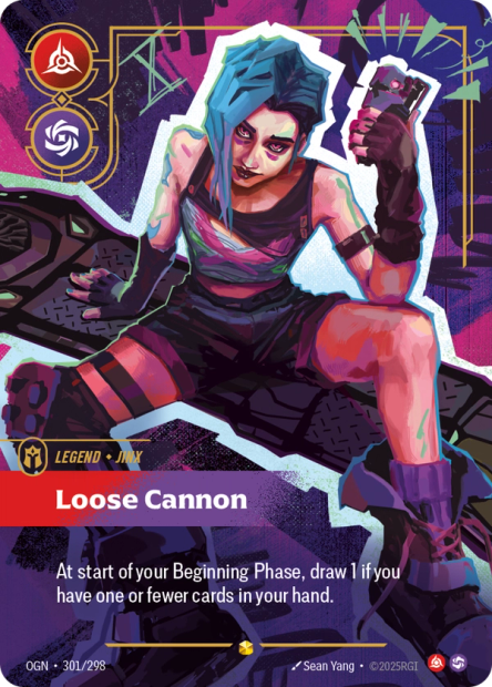 Riftbound Legend: Loose Cannon. At start of your Beginning Phase, draw 1 if you have one or fewer cards in your hand.