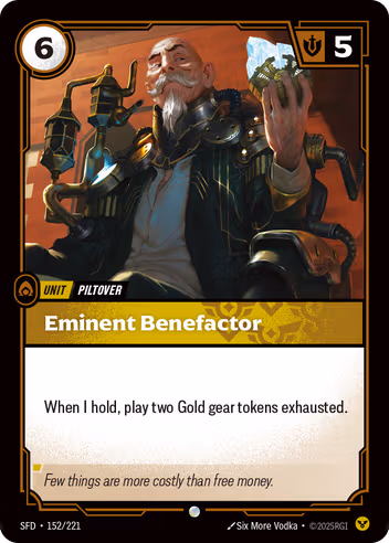 Riftbound Unit: Eminent Benefactor. When I hold, play two Gold gear tokens exhausted.