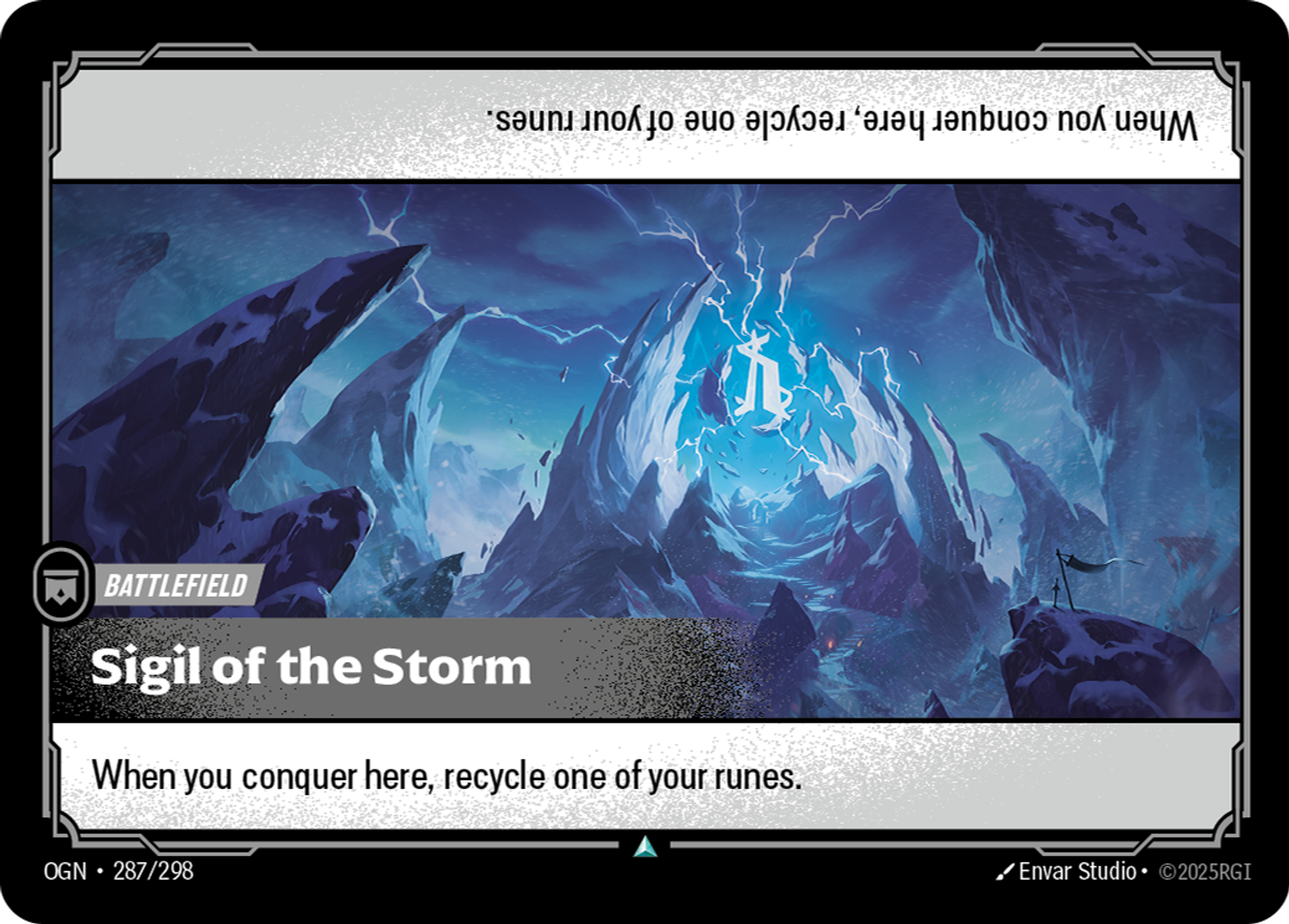 Riftbound Battlefield: Sigil of the Storm. When you conquer here, you must recycle one of your runes. (This doesn’t choose anything.)