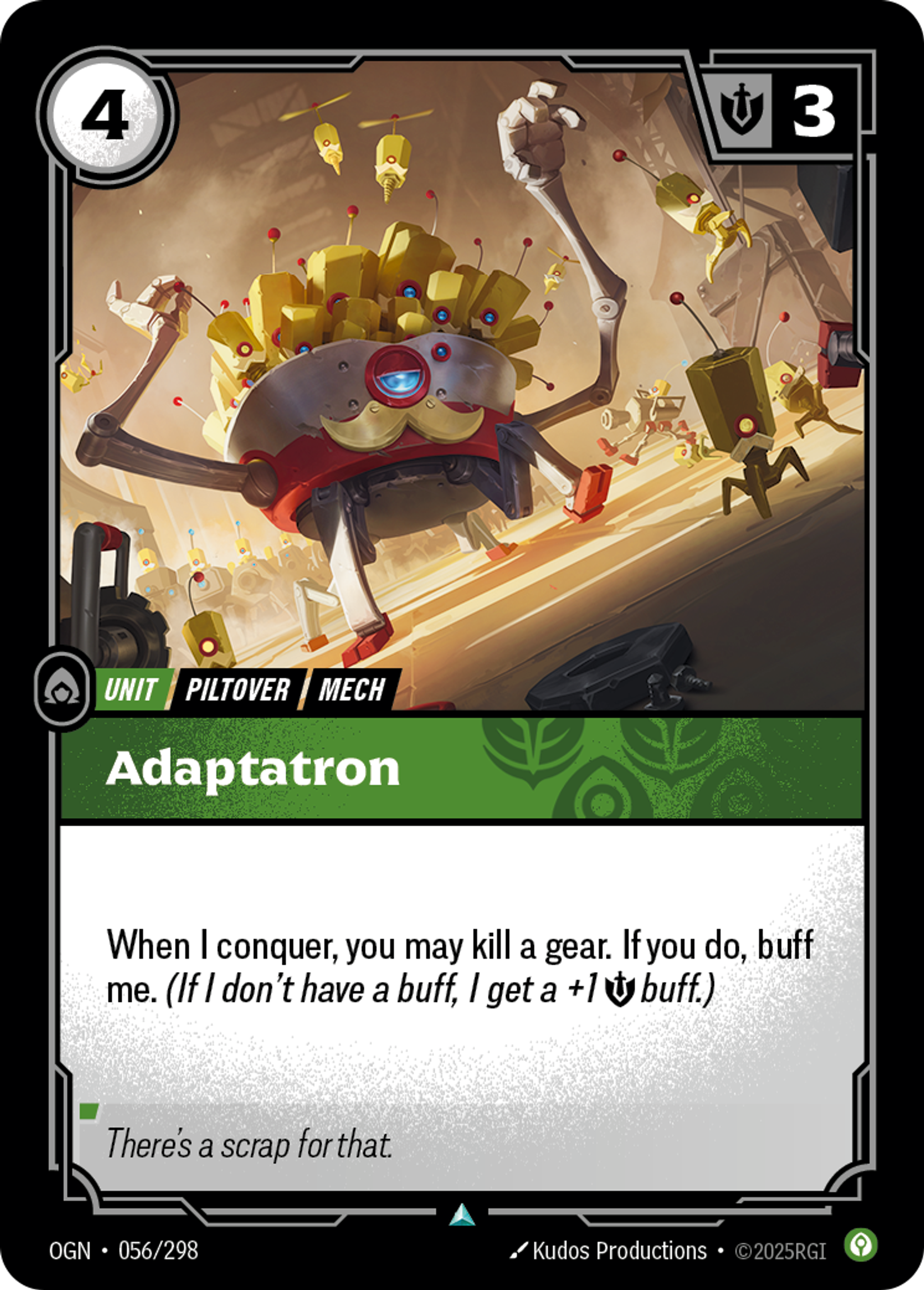 Riftbound Unit: Adaptatron. When I conquer, you may kill a gear. If you do, buff me. (If I don't have a buff, I get a +1 [S] buff.)