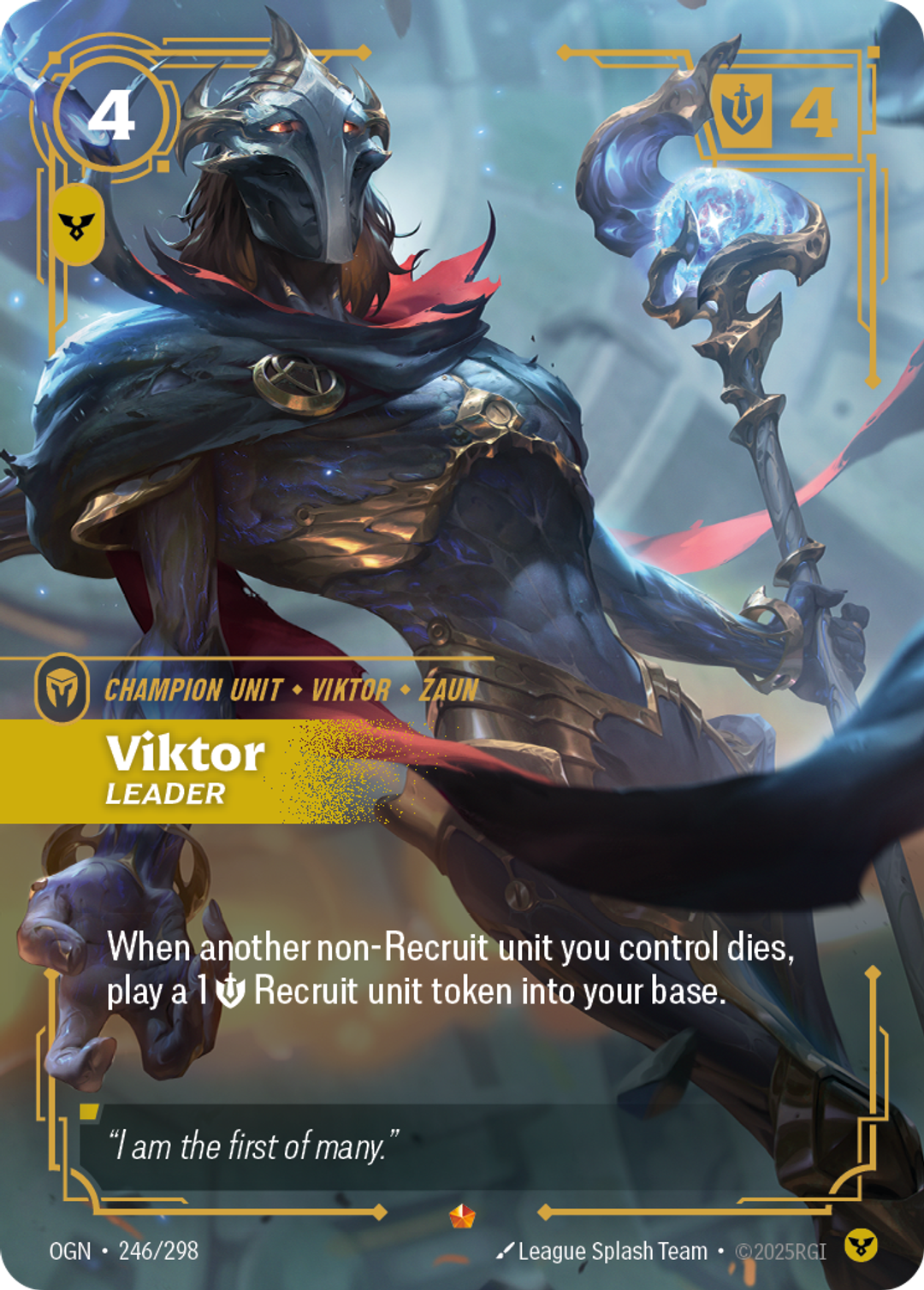 Viktor - Leader — Riftbound Unit: Viktor, Leader. When another non-Recruit unit you control dies, play a 1 [S] Recruit unit token into your base.