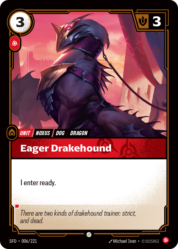 Riftbound Unit: Eager Drakehound. I enter ready.