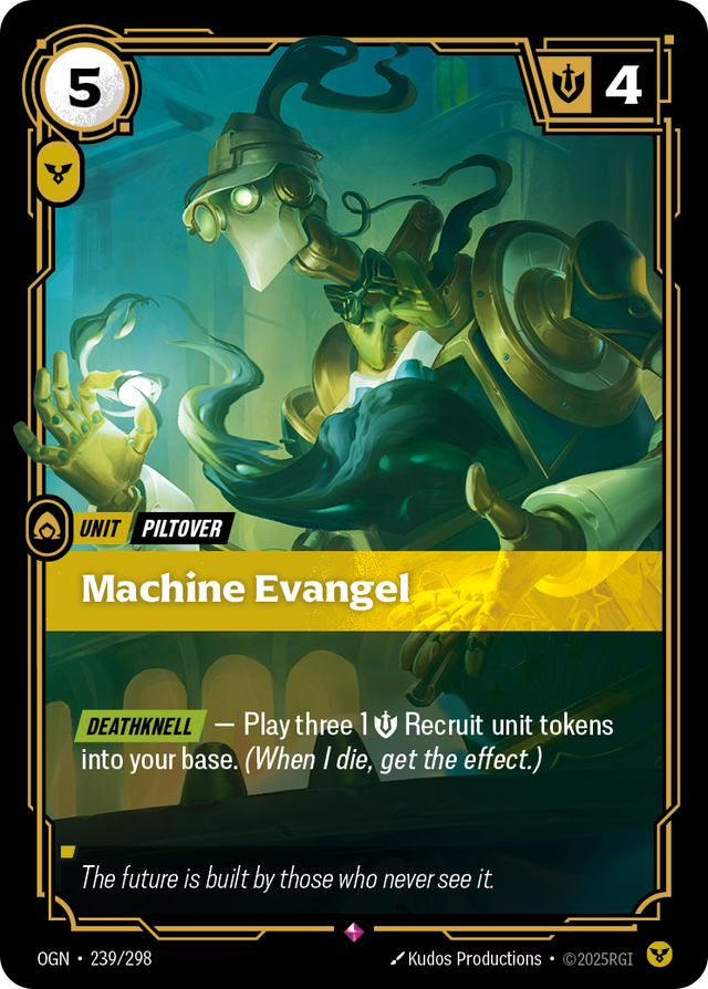 Riftbound Unit: Machine Evangel. [Deathknell] — Play three 1 [S] Recruit unit tokens into your base. (When I die, get the effect.)