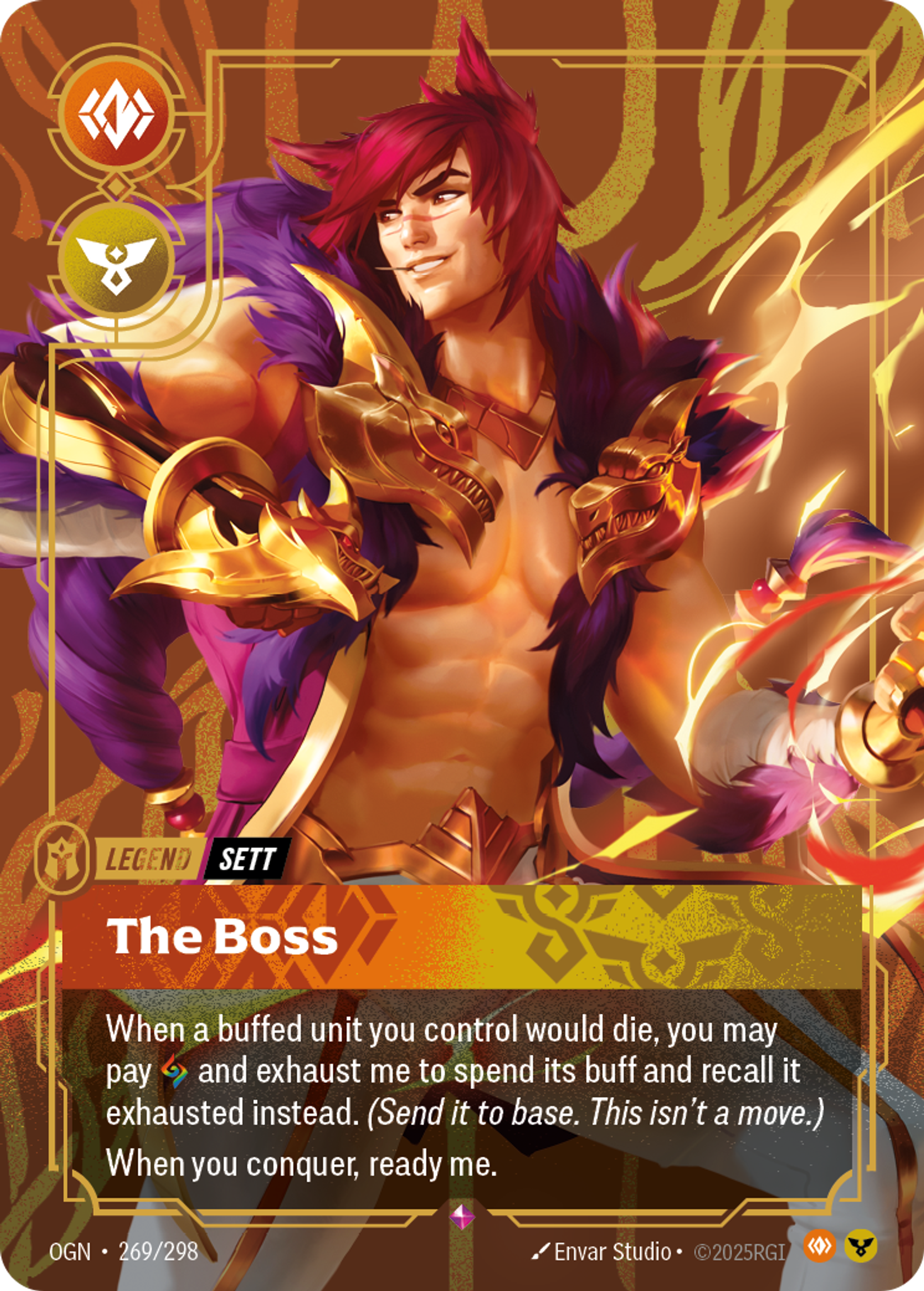 Riftbound Legend: The Boss. If a buffed unit you control would die, you may pay [C], exhaust me, and spend its buff to heal it, exhaust it, and recall it instead. (Send it to base. This isn't a move.)
When you conquer, ready me.