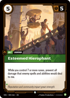 Riftbound Unit: Esteemed Hierophant. While you control 7 or more runes, prevent all damage that enemy spells and abilities would deal to me.