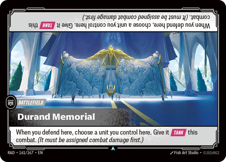 Riftbound Battlefield: Durand Memorial. When you defend here, choose a unit you control here. Give it [Tank] this combat. (It must be assigned combat damage first.)