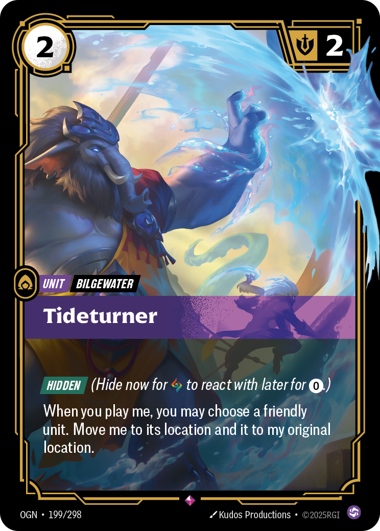 Riftbound Unit: Tideturner. [Hidden] (Hide now for [A] to react with later for [0].)
When you play me, you may choose a unit you control. Move me to its location and it to my original location.