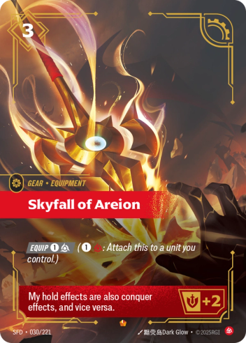 Riftbound Gear: Skyfall of Areion. [Equip] [1][C] ([1][C]: Attach this to a unit you control.)