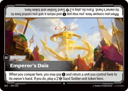Riftbound Battlefield: Emperor's Dais. When you conquer here, you may pay [1] and return a unit you control here to its owner's hand. If you do, play a 2 [S] Sand Soldier unit token here.